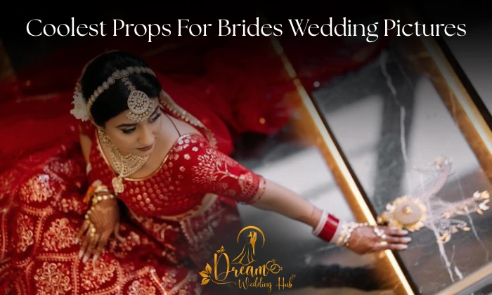 Coolest Props for Brides’ Wedding Pictures: Elevate Your Bridal Photoshoot